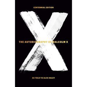 The Autobiography of Malcolm X -- Malcolm X